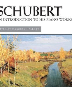 Schubert: An Introduction to His Piano Works (Alfred)
