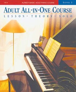 Alfred_s Basic Adult All-in-One Course, Book 2_ Learn How to Play Piano with Lesson, Theory and Technic (Alfred_s Basic Adult Piano Course)